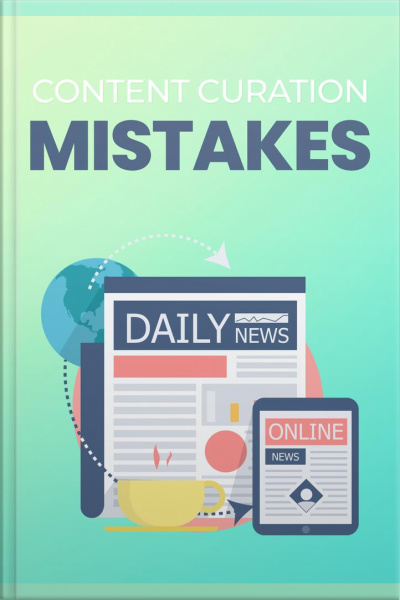 Content Curation Mistakes