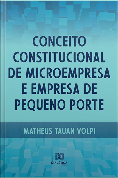 Conceito Constitucional De Microempresa E Empresa De Pequeno Porte