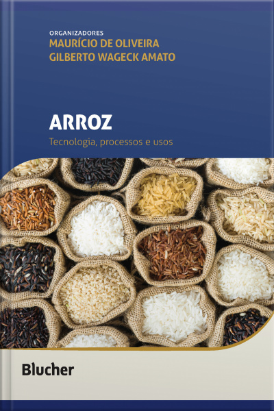 Arroz: Tecnologia, Processos E Usos