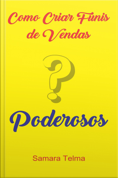 Como Criar Funis De Vendas Poderosos