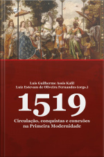 1519: Circulação, Conquistas E Conexões Na Primeira Modernidade