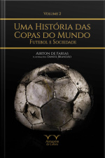 Uma História Das Copas Do Mundo - Volume 2