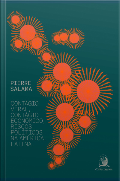 Contágio Viral, Contágio Econômico, Riscos Políticos Na América Latina