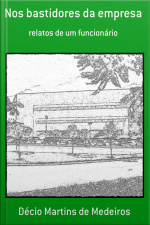 Bastidores Da Empresa: Relatos De Um Funcionário