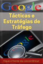 Google Táticas E Estratégias De Tráfego