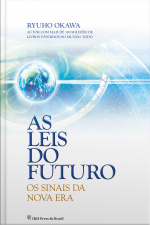 As Leis Do Futuro: Os Sinais Da Nova Era