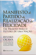 Manifesto Do Partido Da Realização Da Felicidade: Um Projeto Para O Futuro De Uma Nação