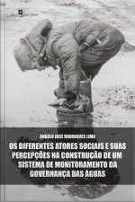Os Diferentes Atores Sociais E Suas Percepções Na Construção De Um Sistema De Monitoramento Da Governança Das Águas