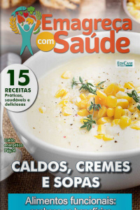 Emagreça com Saúde Ed. 14 - CALDOS, CREMES E SOPAS