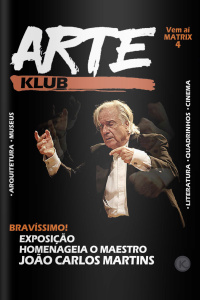 Arte Klub Ed. 24 - João Carlos Martins ganha exposição 