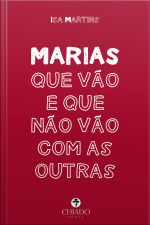 Marias Que Vão E Que Não Vão Com As Outras