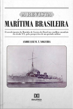 A Revista Marítima Brasileira: O Envolvimento Da Marinha De Guerra Do Brasil Nos Conflitos Mundiais Do Século Xx, Pela Perspectiva De Um Período Militar