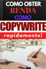 Como Obter Renda Como Copywriter Rapidamente