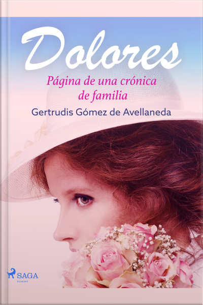 Dolores. Página De Una Crónica De Familia