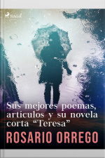 Sus Mejores Poemas, Artículos Y Su Novela Corta teresa