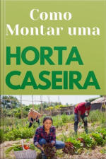 Como Montar Uma Horta Caseira