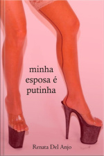 Minha Esposa É Putinha
