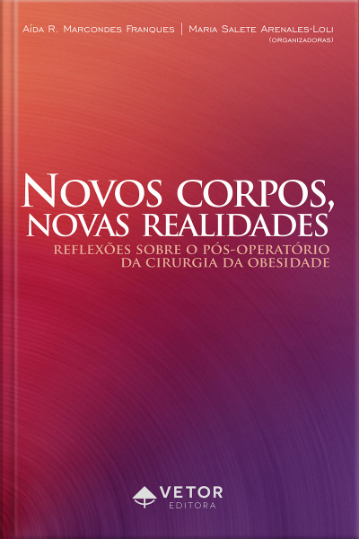 Novos Corpos, Novas Realidades: Reflexões Sobre O Pós-operatório Da Cirurgia Da Obesidade