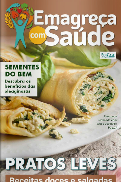 Emagreça com Saúde Ed. 16 - Pratos Leves - Receitas doces e Salgadas