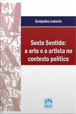 Sexto Sentido: A Arte E O Artista No Contexto Político