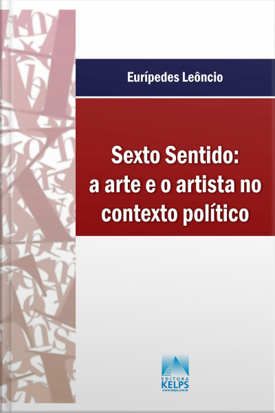 Sexto Sentido: A Arte E O Artista No Contexto Político