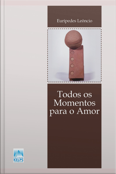 Todos Os Momentos Para O Amor