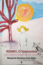 Ronny, O Reencontro: Uma História Terapêutica De Sucesso