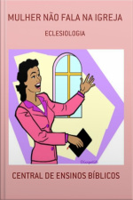 Mulher Não Fala Na Igreja: Eclesiologia