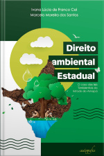 Direito ambiental estadual: o caso das leis ambientais do Amapá
