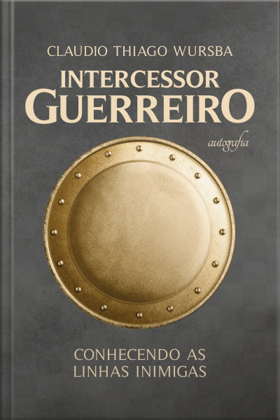 Intercessor guerreiro: conhecendo as linhas inimigas