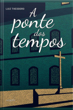 A ponte dos tempos