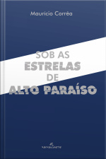 Sob As Estrelas De Alto Paraíso