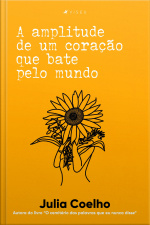 A Amplitude De Um Coração Que Bate Pelo Mundo