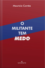 O Militante Tem Medo