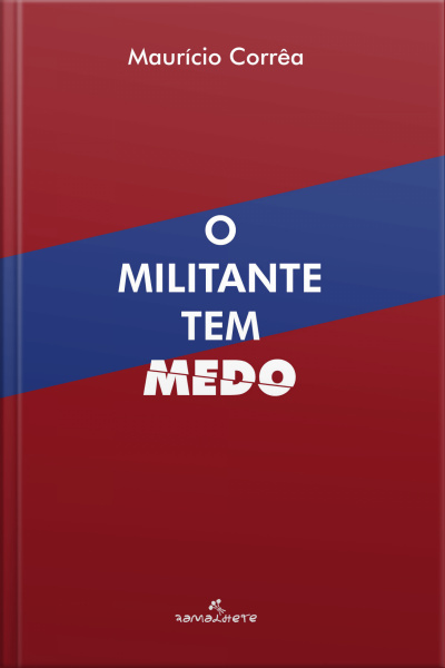 O Militante Tem Medo