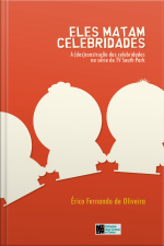 ELES MATAM CELEBRIDADES