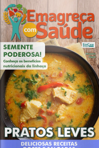 Emagreça com Saúde Ed. 20 - PRATOS LEVES - DELICIOSAS RECEITAS DOCES E SALGADAS