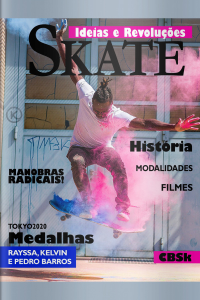 Ideias e Revoluções Ed. 19 - História do Skate