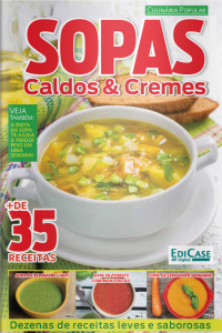 Receitas sem segredos - Sopas, caldos e cremes