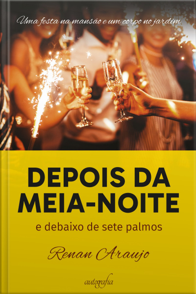 Depois da meia-noite e debaixo de sete palmos