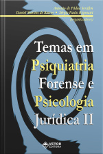 Temas Em Psiquiatria Forense E Psicologia Jurídica Ii