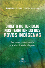 Direito Do Turismo Nos Territórios Dos Povos Indígenas: Por Um Desenvolvimento Ecoculturalmente Adequado