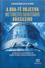 A Boa-fé Objetiva No Direito Tributário Brasileiro: Jurimetria Da Jurisprudência Do Tribunal Regional Federal Da Quarta Região