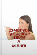 13 Motivos Que Açúcar É Ruim A Mulher: Açúcar O Nosso “novo Inimigo”?