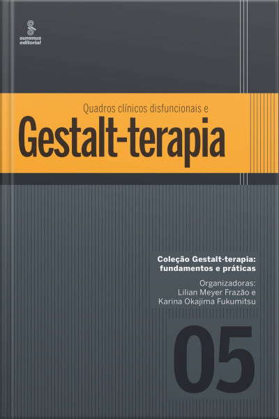 Quadros Clínicos Disfuncionais E Gestalt-terapia