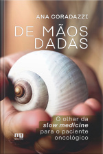 De Mãos Dadas: O Olhar Da Slow Medicine Para O Paciente Oncológico