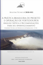 A Prática Brasileira De Projeto E Operação De Vertedouros: Análise Crítica E Recomendações Para Seu Aperfeiçoamento: Boletim Técnico – Cbdb 003 - Comissão Técnica De Hidráulica De Vertedouros