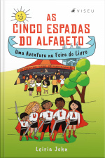 As Cinco Espadas Do Alfabeto: Uma Aventura Na Feira Do Livro