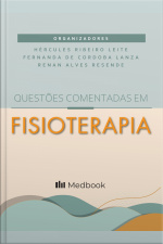 Questões Comentadas em Fisioterapia