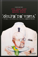 Golpe De Vista: Cinema E Ditadura Militar Na América Do Sul